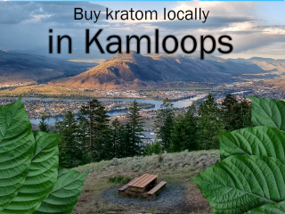 Buy kratom locally in Kamloops