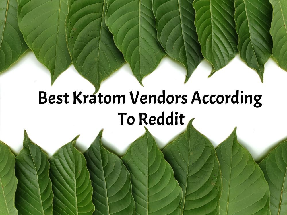 banner of best kratom vendors according to reddit