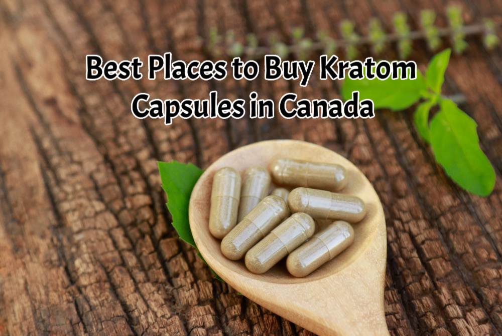 banner of best places to buy kratom capsules in canada