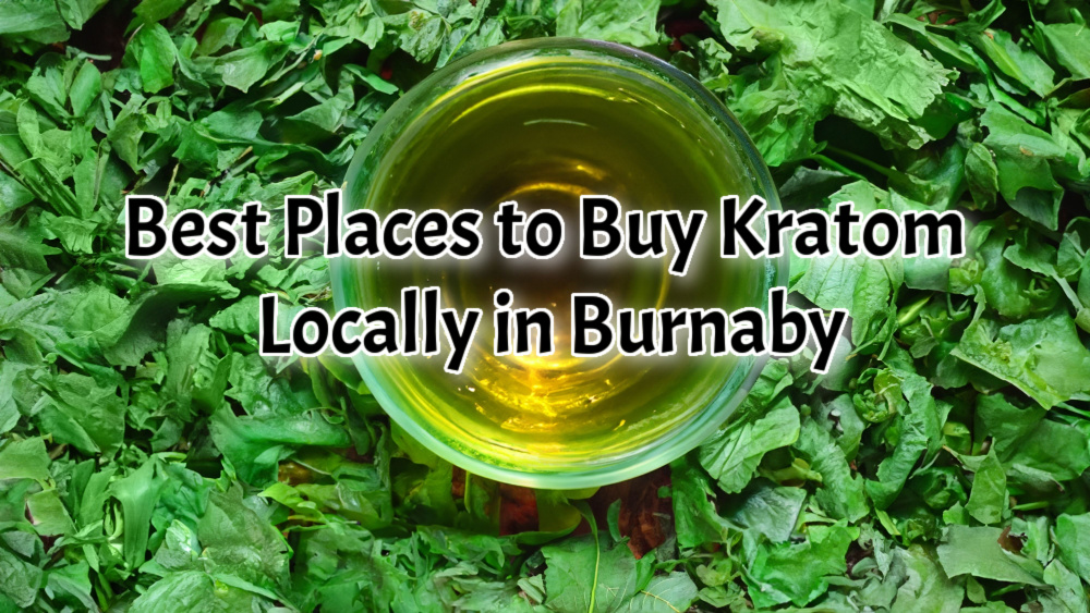 banner of best places to buy kratom locally in burnby